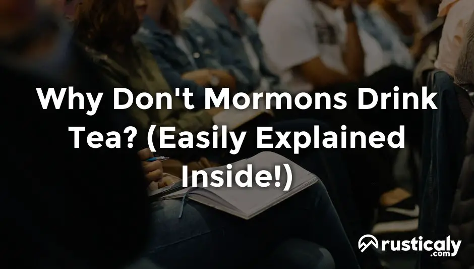why don't mormons drink tea