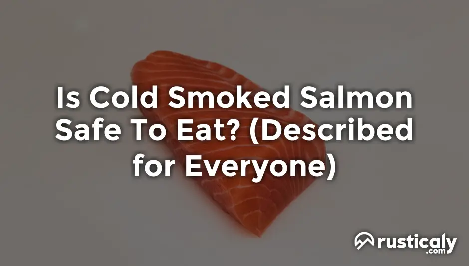 is cold smoked salmon safe to eat