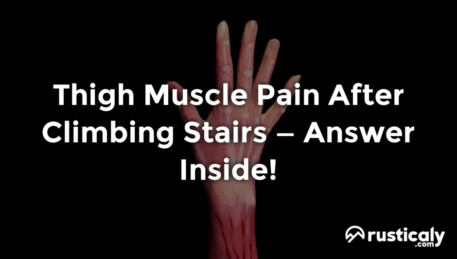 thigh muscle pain after climbing stairs