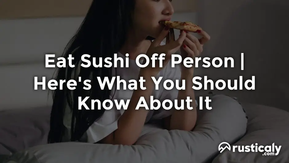 eat sushi off person