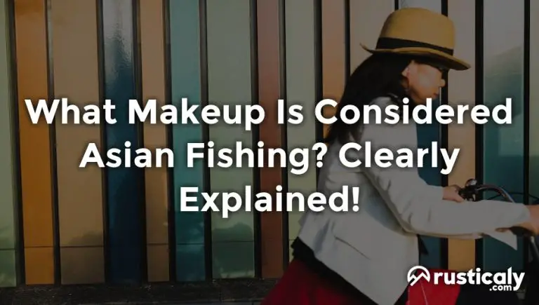 what makeup is considered asian fishing