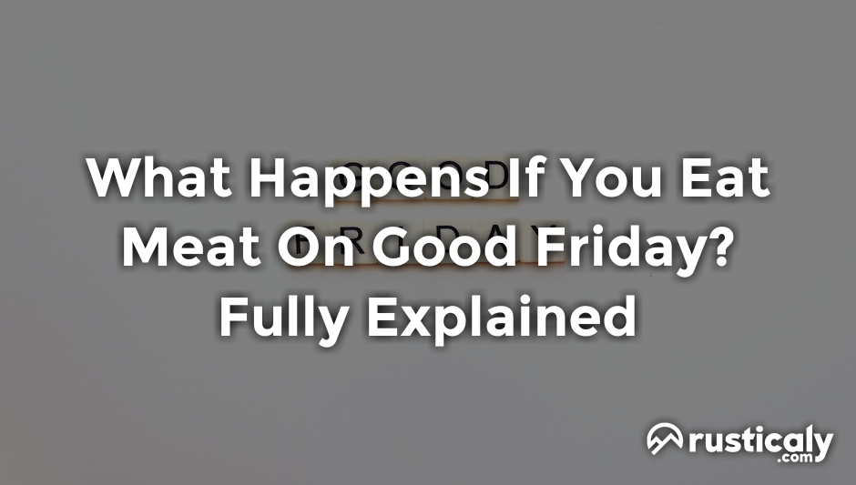 what happens if you eat meat on good friday
