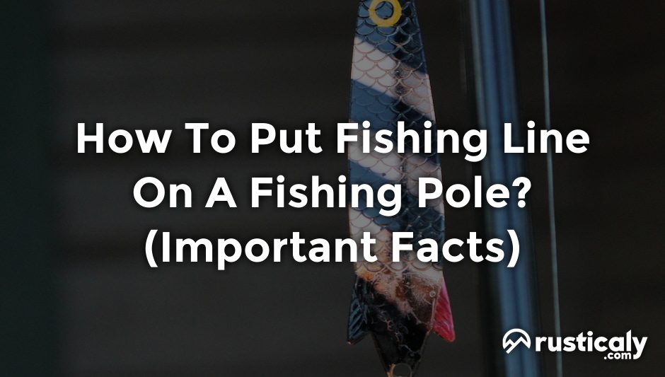 how to put fishing line on a fishing pole