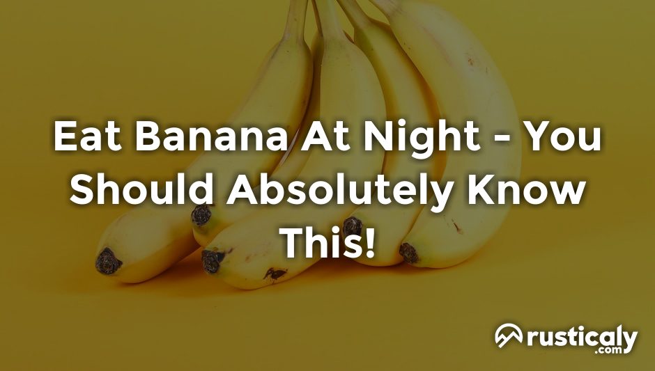eat banana at night