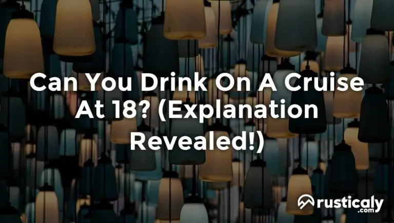 Can You Drink On A Cruise At 18 Easy Clear Answer 