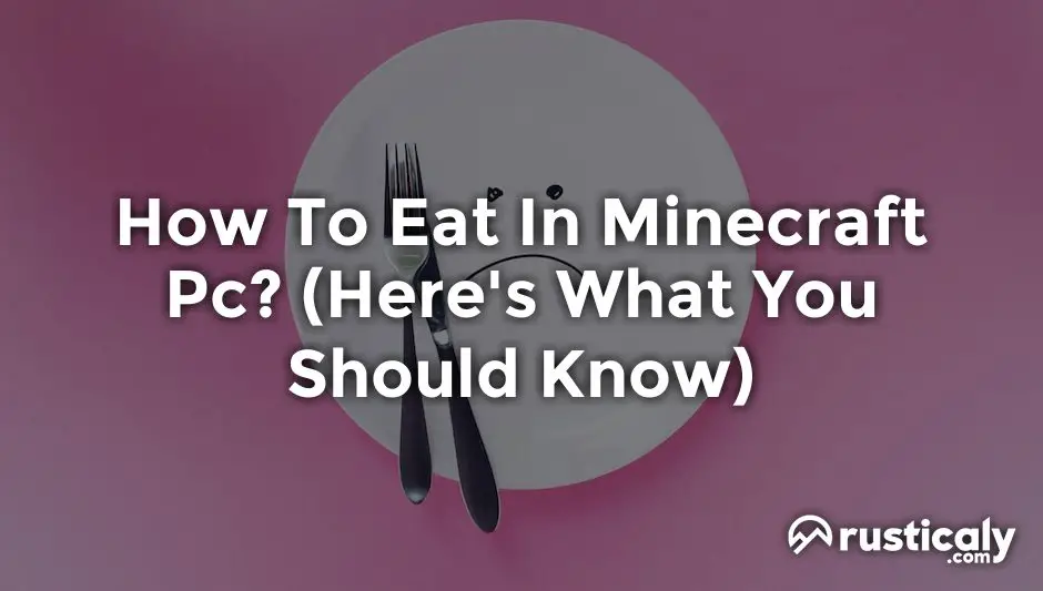 how to eat in minecraft pc