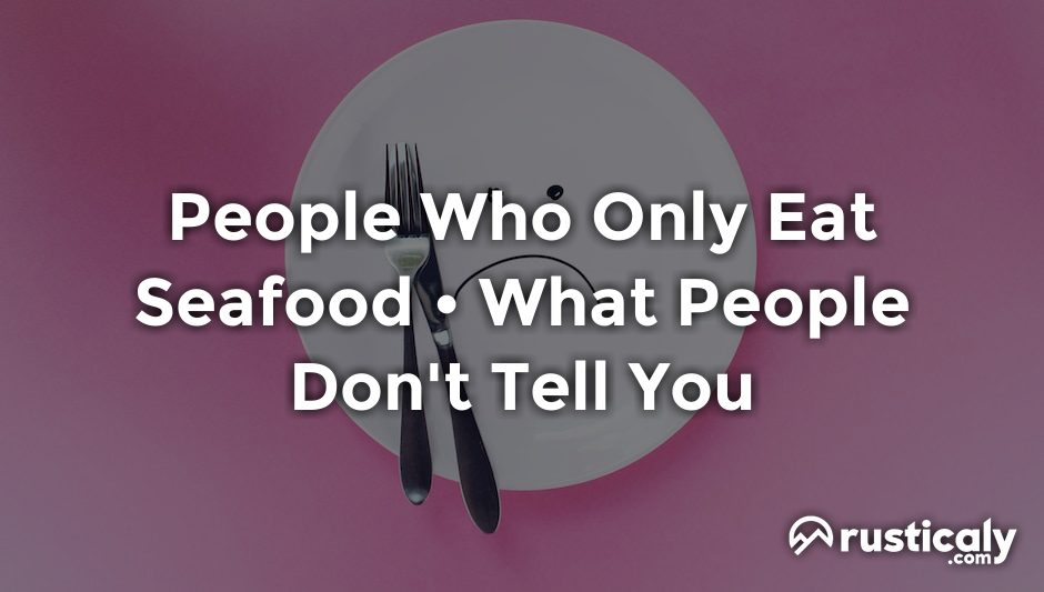 people who only eat seafood