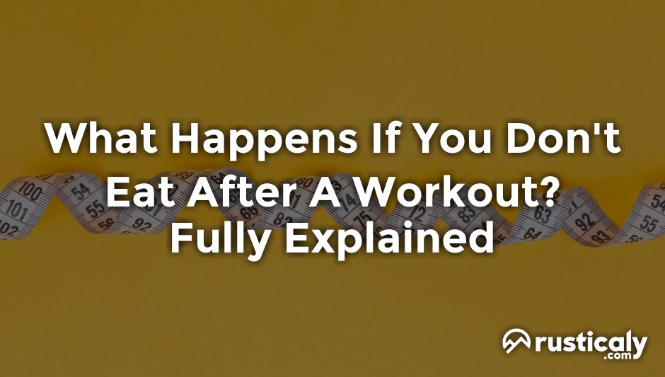 what happens if you don't eat after a workout