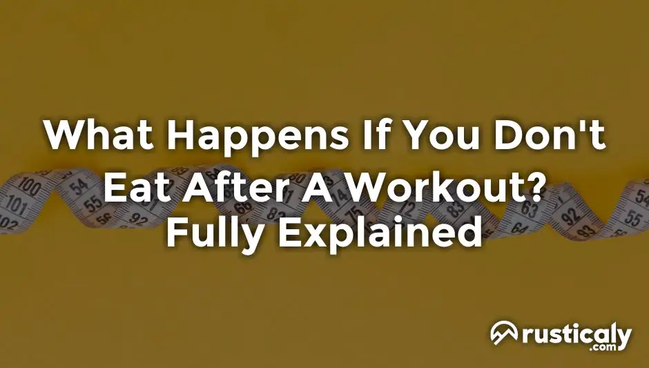 what happens if you don't eat after a workout