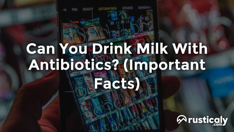 can you drink milk with antibiotics