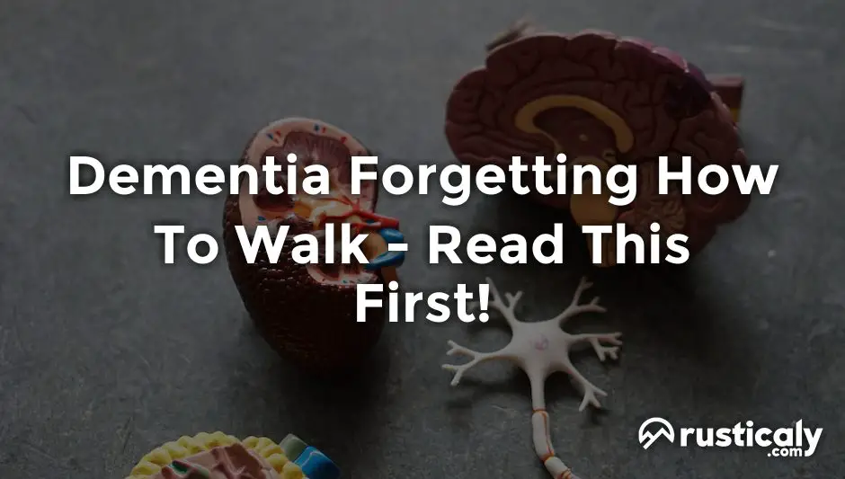 dementia forgetting how to walk