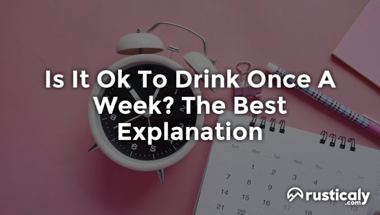 is-it-ok-to-drink-once-a-week-easy-clear-answer