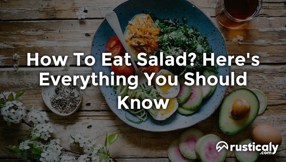 how to eat salad