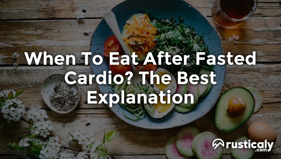 when to eat after fasted cardio