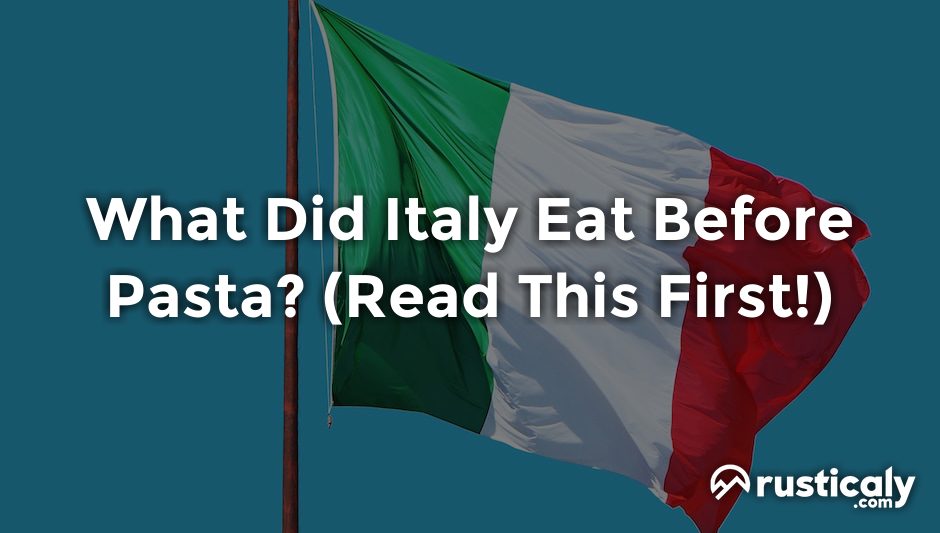 what did italy eat before pasta