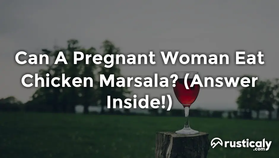 can a pregnant woman eat chicken marsala