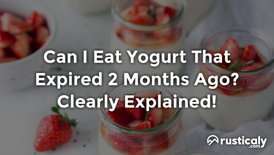 can i eat yogurt that expired 2 months ago