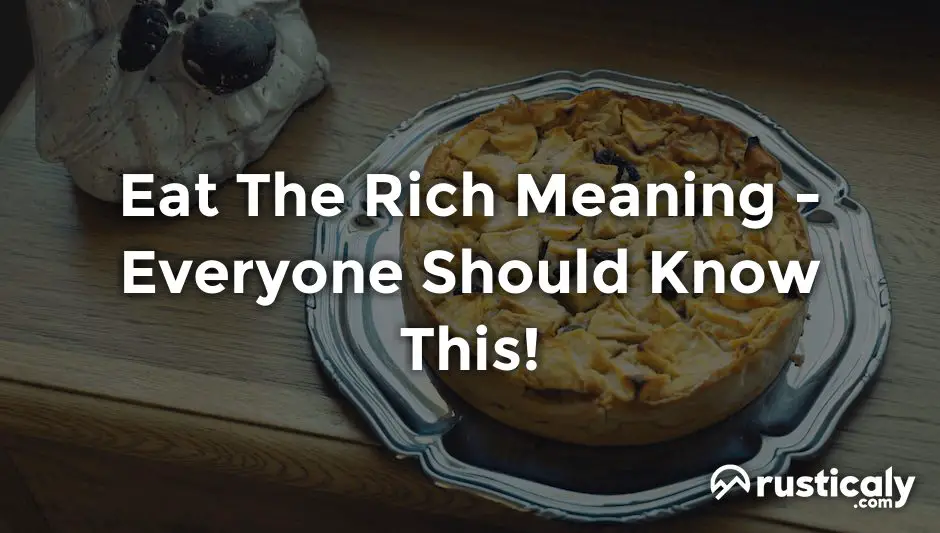 eat the rich meaning