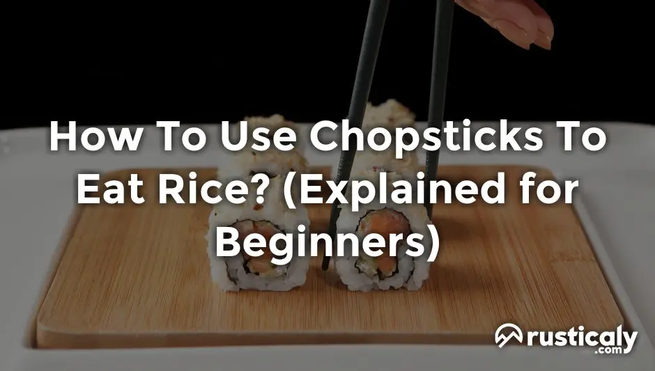 how to use chopsticks to eat rice