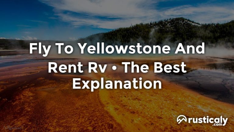 fly to yellowstone and rent rv