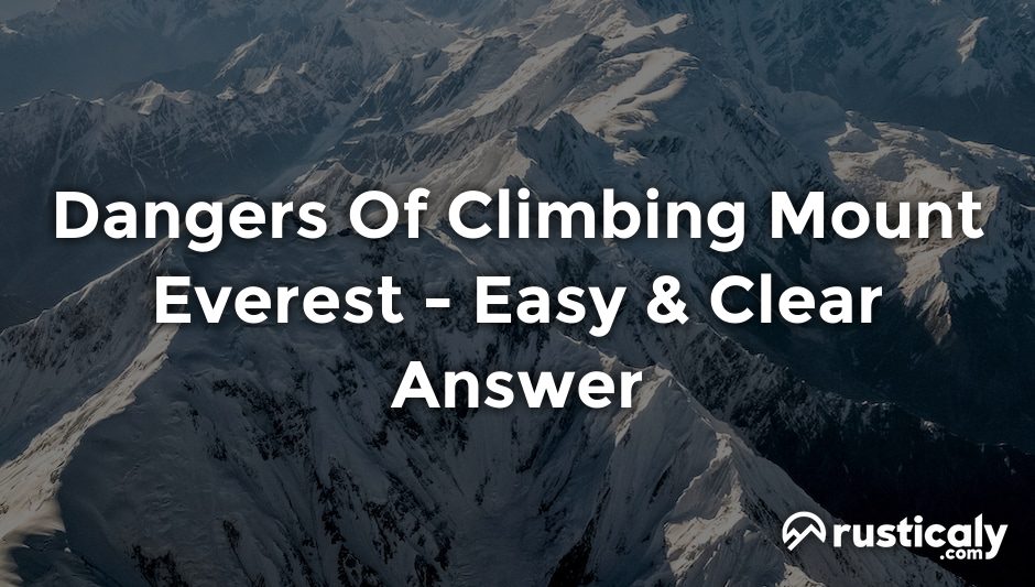 dangers of climbing mount everest