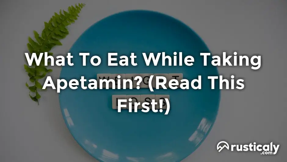 what to eat while taking apetamin