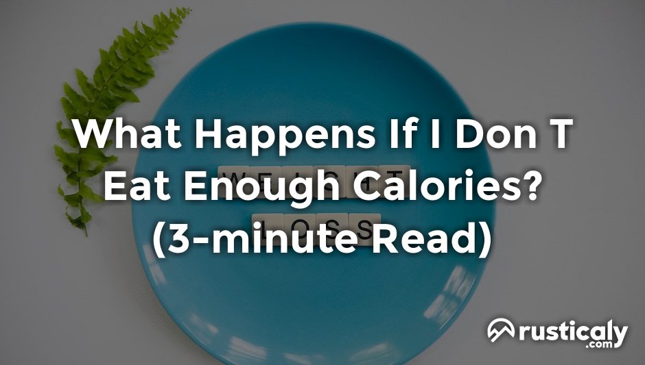 what happens if i don t eat enough calories