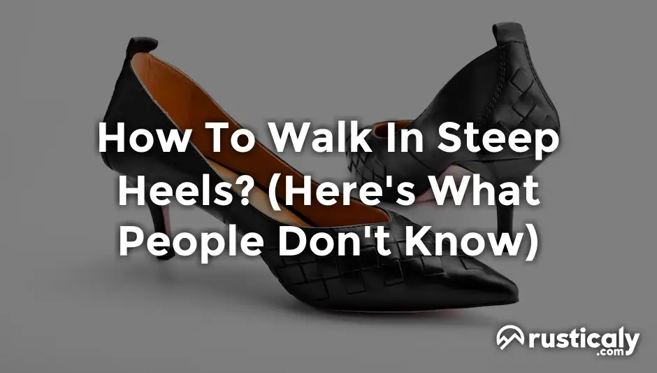 how to walk in steep heels