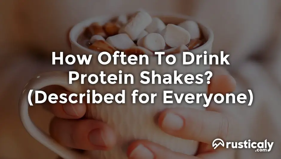 how often to drink protein shakes