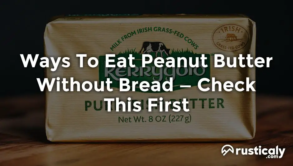 ways to eat peanut butter without bread