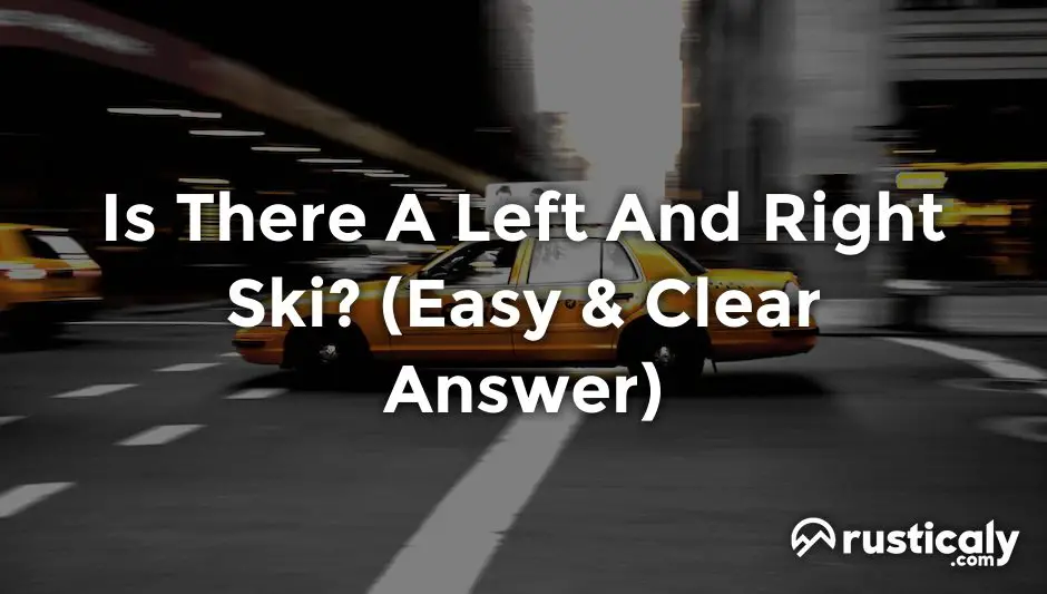 is there a left and right ski