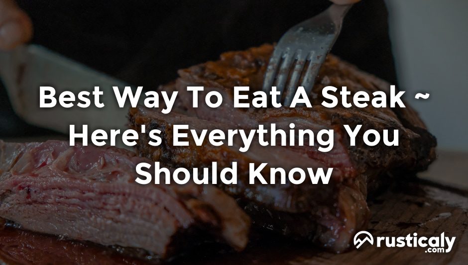 best way to eat a steak