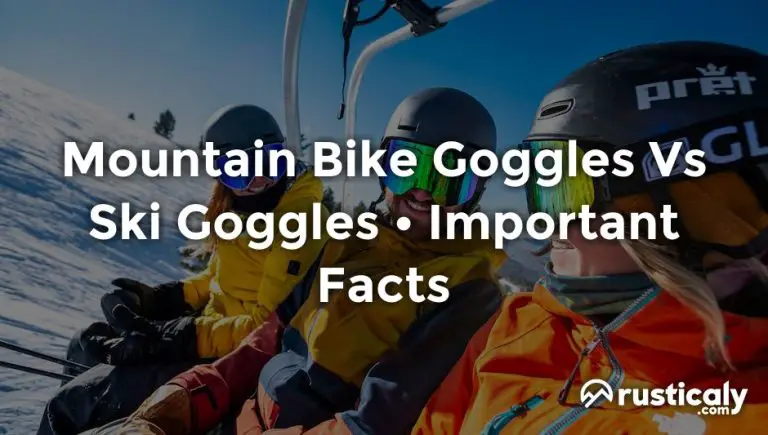 mountain bike goggles vs ski goggles
