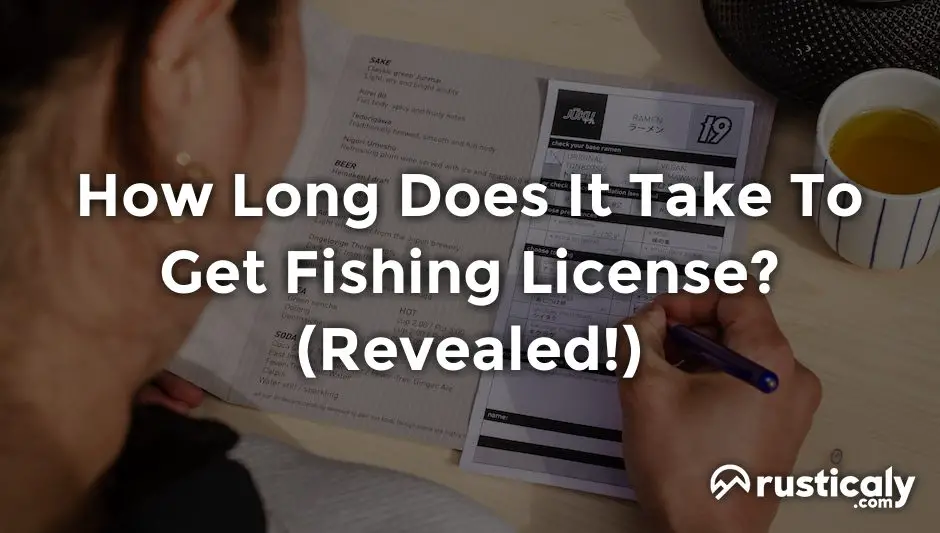 how long does it take to get fishing license