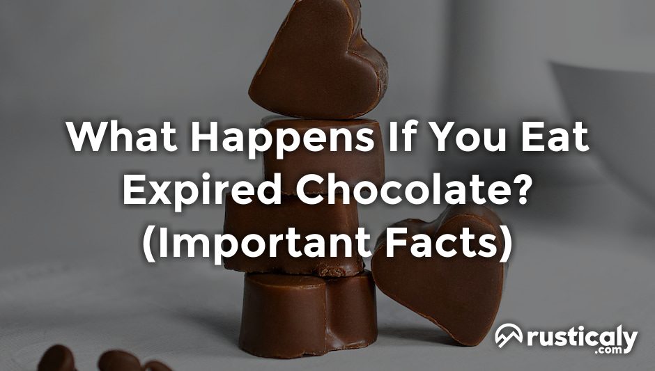 what happens if you eat expired chocolate