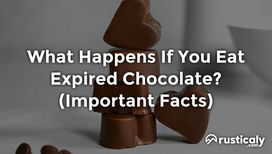 what happens if you eat expired chocolate