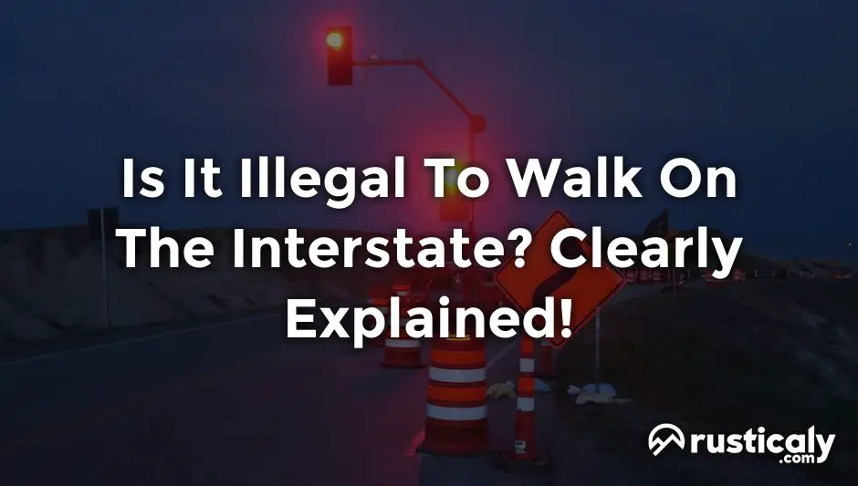 is it illegal to walk on the interstate