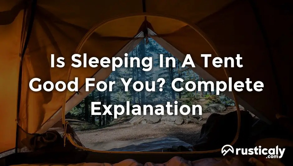is sleeping in a tent good for you