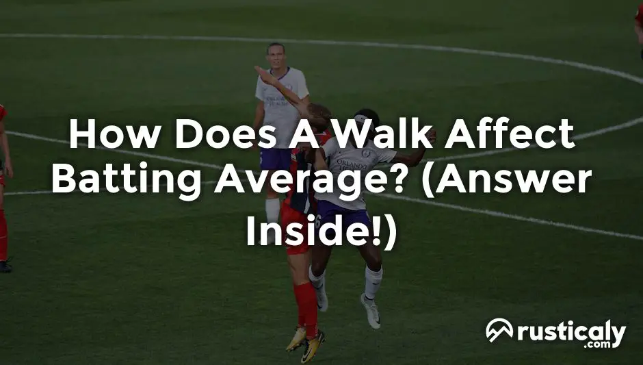how does a walk affect batting average