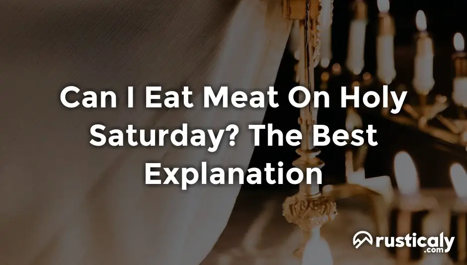 can i eat meat on holy saturday