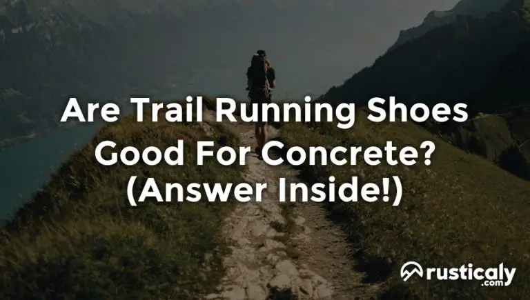 are trail running shoes good for concrete