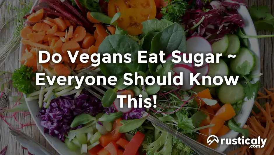 do vegans eat sugar