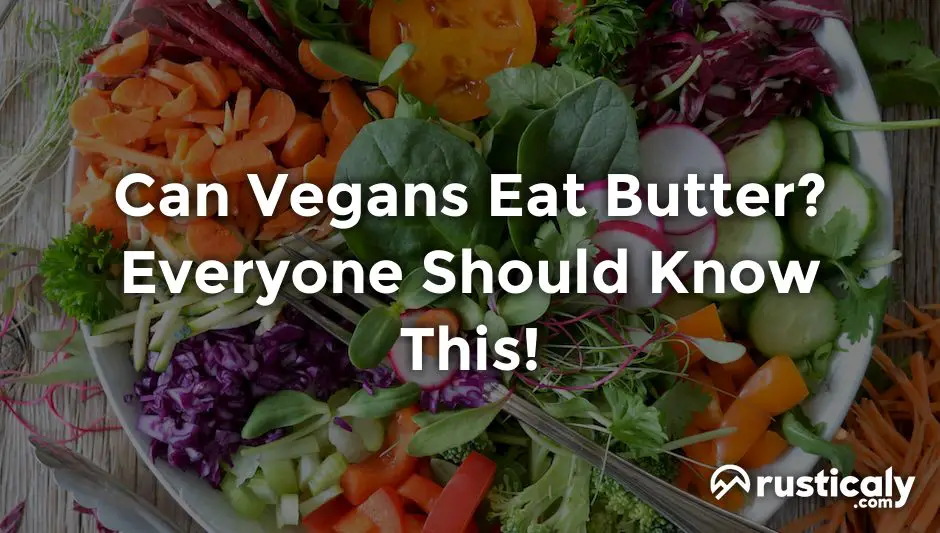 can vegans eat butter