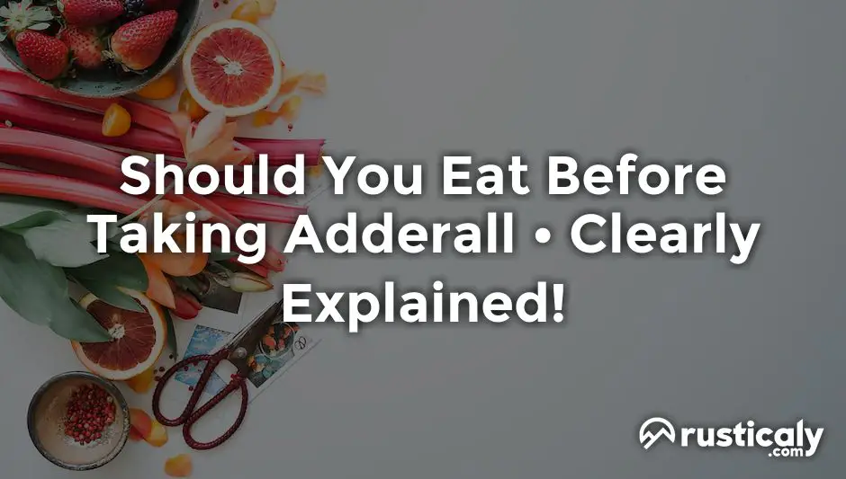 should you eat before taking adderall