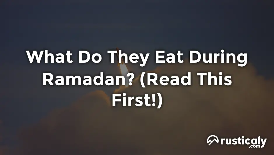 what do they eat during ramadan