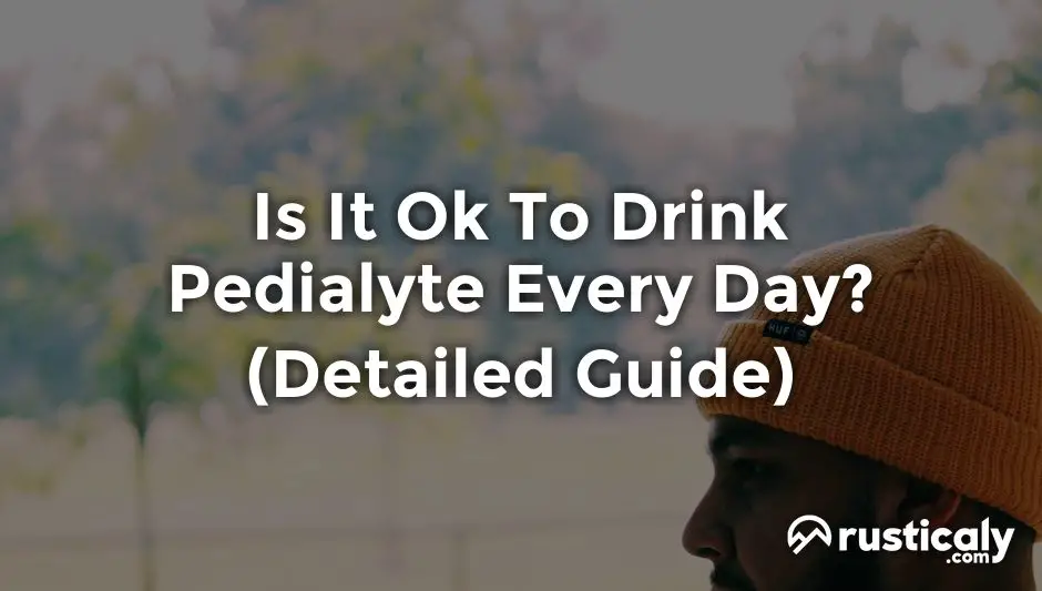 is it ok to drink pedialyte every day