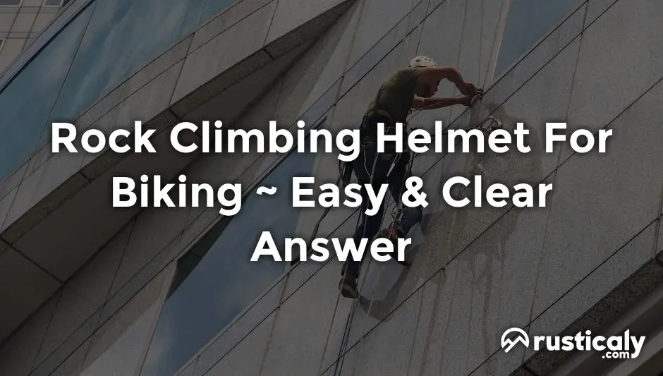 rock climbing helmet for biking