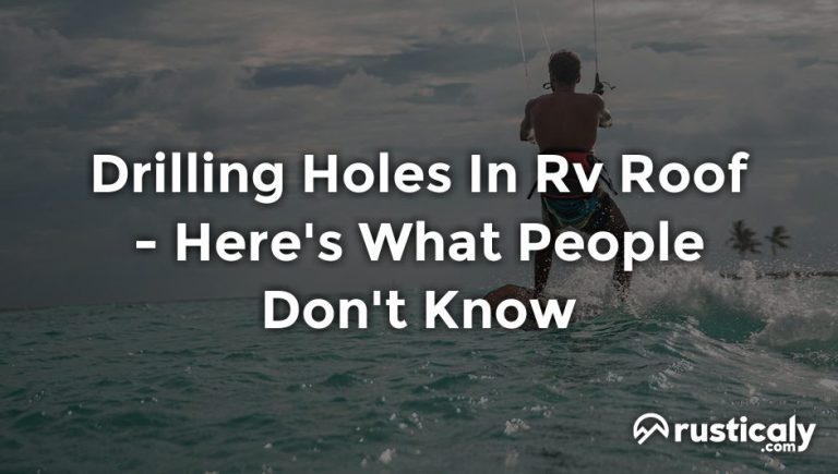 drilling holes in rv roof