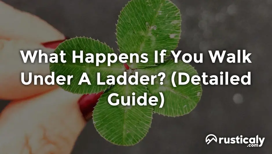 what happens if you walk under a ladder