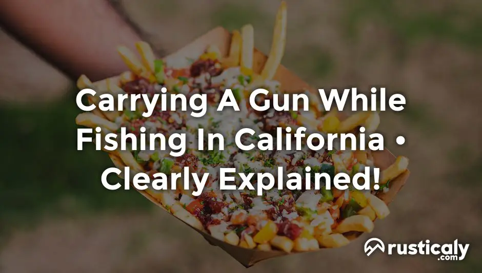 carrying a gun while fishing in california
